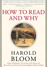 How to Read and Why (Harold Bloom)