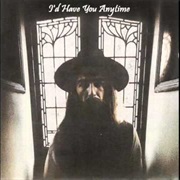 I'd Have You Anytime - George Harrison