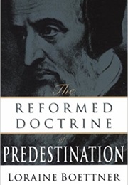 The Reformed Doctrine of Predestination (Boettner)