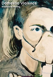 Domestic Violence (Madeline Ashby)