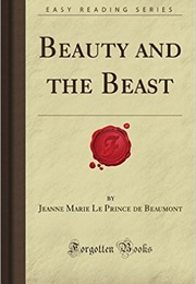 Beauty and the Beast (Jeanne Marie Le Prince De Beaumont)