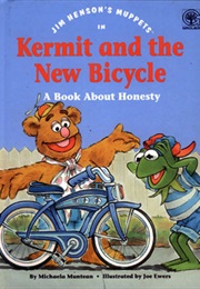 Jim Henson's Muppets in Kermit and the New Bicycle (Jim Henson Books, Michaela Muntean, Joe Ewers)