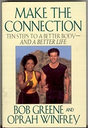 Make the Connection (Bob Greene &amp; Oprah Winfrey)