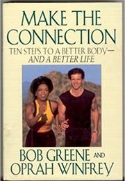Make the Connection (Bob Greene & Oprah Winfrey)