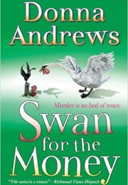 Swan for the Money (Donna Andrews)