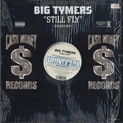 Big Tymers - Still Fly