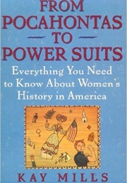 From Pocahontas to Power Suits (Kay Mills)
