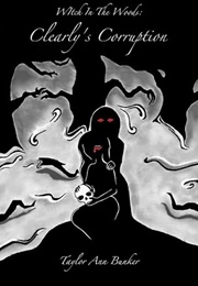 Clearly's Corruption (Taylor Ann Bunker)