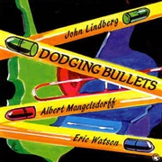 John Lindberg / Albert Mangelsdorff / Eric Watson ‎– Dodging Bullets