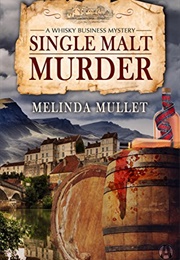 Single Malt Murder (Melinda Mullet)