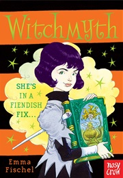 Witchmyth (Emma Fischel)