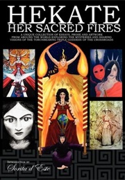 Hekate: Her Sacred Fires (Sorita D'este)