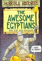 Horrible Histories: The Awesome Egyptians (Terry Deary & Peter Hepplewhite)
