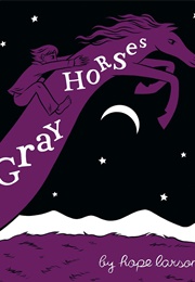 Gray Horses (Hope Larson)