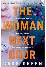 The Woman Next Door (Cass Green)