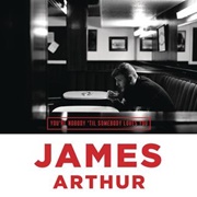 You're Nobody 'Til Somebody Loves You - James Arthur