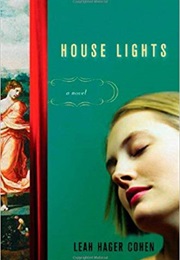 House Lights (Leah Hager Cohen)