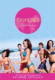 Tan Lines (Katherine Applegate)