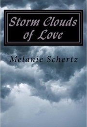 Storm Clouds of Love (Melanie Schertz)