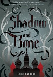 Shadow and Bone (Leigh Bardugo)