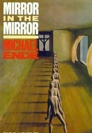 The Mirror in the Mirror (Michael Ende)