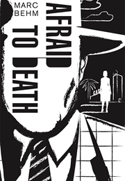 Afraid to Death (Marc Behm)