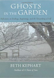 Ghosts in the Garden (Beth Kephart)