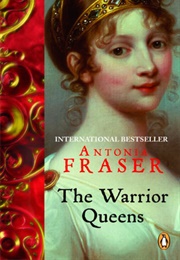 Warrior Queens (Antonia Fraser)