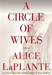 A Circle of Wives (Alice Laplante)