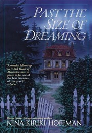 Past the Size of Dreaming (Nina Kiriki Hoffman)