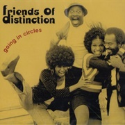 Going in Circles - Friends of Distinction