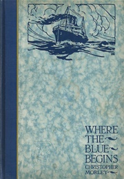 Where the Blue Begins (Christopher Morley)