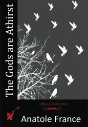 The Gods Are Athirst (Anatole France)