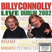 Connolly, Billy: Live Dublin 2002