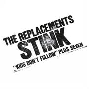 The Replacements Stink