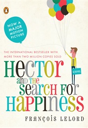 Hector and the Search for Happiness (Francois Lelord)