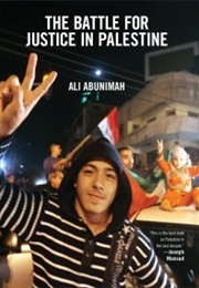 The Battle for Justice in Palestine (Ali Abunimah)