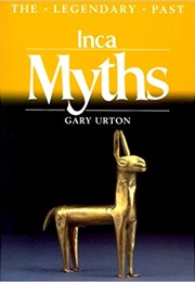 Inca Myths (Gary Urton)
