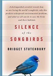 Silence of the Songbirds (Bridget Stutchbury)