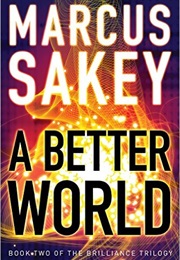 A Better World (Marcus Sakey)