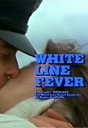 White Line Fever. (1975)