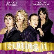 Cutting It (2002-2005)