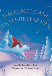 The Princess and the White Bear King (Tanya Robyn Batt)