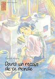 Dans Un Recoin De Ce Monde (Fumiyo Kono)