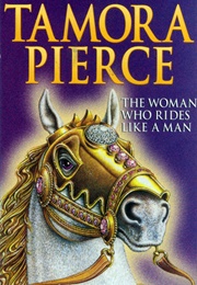 The Woman Who Rides Like a Man (Tamora Pierce)