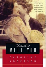 Pleased to Meet You (Caroline Adderson)
