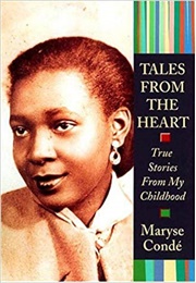 Tales From the Heart: True Stories From My Childhood (Maryse Condé)