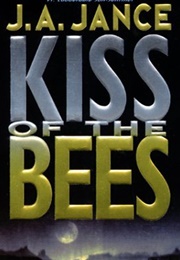 The Kiss of the Bees (J. A. Jance)