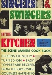 Singers and Swingers in the Kitchen (Roberta Ashley)