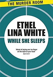 While She Sleeps (Ethel Lina White)